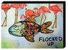 Flocked Up